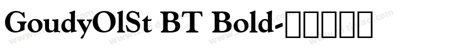 GoudyOlSt BT Bold字体转换